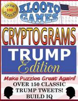 Klooto Games Cryptograms: Trump Edition 1540495795 Book Cover