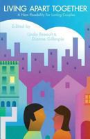 Living Apart Together - A New Possibility for Loving Couples 1460223780 Book Cover