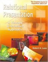 Relational Presentation: A Visually Interactive Approach 0979415616 Book Cover