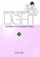 With the Light: Raising an Autistic Child 0759523843 Book Cover