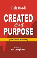 Created for a Purpose: The Esther Mandate 1919630910 Book Cover