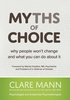Myths of Choice: Why people won't change and what you can do about it 0987346113 Book Cover