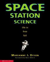 Space Station Science: Life in Free Fall 0590058894 Book Cover