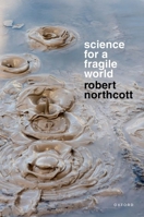 Science for a Fragile World 0192849085 Book Cover