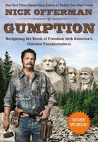 Gumption: Relighting the Torch of Freedom with America's Gutsiest Troublemakers 0451473019 Book Cover
