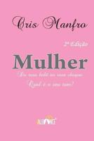 Mulher: Do rosa bebê ao rosa choque. Qual seu tom? 8575921703 Book Cover