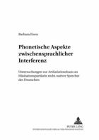 Phonetische Aspekte Zwischensprachlicher Interferenz: Untersuchungen Zur Artikulationsbasis an Haesitationspartikeln Nicht-Nativer Sprecher Des Deutsc 3631366752 Book Cover