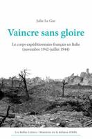 Vaincre Sans Gloire: Le Corps Expeditionnaire Francais En Italie (Novembre 1942-Juillet 1944) 2251444777 Book Cover