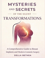 MYSTERIES AND SECRETS OF THE SILENT TRANSFORMATIONS B0GXQ4MHBM Book Cover