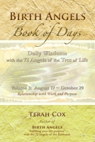 BIRTH ANGELS BOOK OF DAYS - Volume 3: Daily Wisdoms with the 72 Angels of the Tree of Life 069229368X Book Cover