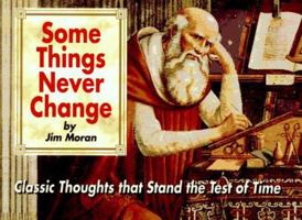 Some Things Never Change: Classic Thoughts That Stand the Test of Time 1562452231 Book Cover