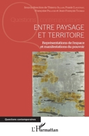 Entre paysage et territoire: Représentations de l'espace et manifestations du pouvoir (Questions Contemporaines) (French Edition) 2343157170 Book Cover