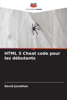 HTML 5 Cheat code pour les débutants (French Edition) 6207737458 Book Cover