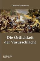 Die Ortlichkeit Der Varusschlacht 3743317818 Book Cover