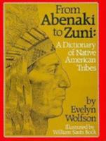 From Abenaki to Zuni: A Dictionary of Native American Tribes 0802774458 Book Cover