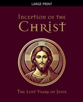 Inception of the Christ B0FYK9SBT9 Book Cover