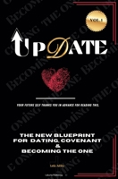 UpDate: The new blueprint for dating, covenant & becoming the one B0FHHTDZQH Book Cover