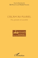 L'islam au pluriel: Foi, pensée et société (French Edition) 2343149518 Book Cover