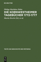 Die Kornwestheimer Tagebucher (Texte zur Geschichte des Pietismus : Abt. 8, Einzelgestalten und Sondergruppen) 3110071150 Book Cover