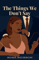 The Things We Don't Say B0FR7V3JS7 Book Cover