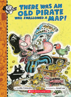 There Was an Old Pirate Who Swallowed a Map! 1338129945 Book Cover
