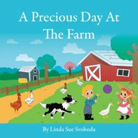 A Precious Day at the Farm 0999445936 Book Cover