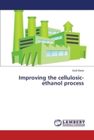 Improving the Cellulosic-Ethanol Process 3659527114 Book Cover