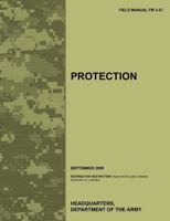 Protection: The official U.S. Army Field Manual FM 3-37 1780399375 Book Cover