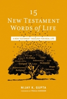 15 New Testament Words of Life: How to Live Well in the Real World 0310109051 Book Cover