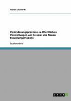 Ver�nderungsprozesse in �ffentlichen Verwaltungen am Beispiel des Neuen Steuerungsmodells 3638661180 Book Cover