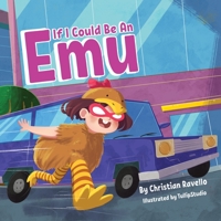 If I Could Be An Emu 0648960048 Book Cover