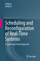 Scheduling and Reconfiguration of Real-Time Systems: A Supervisory Control Approach 3031419685 Book Cover