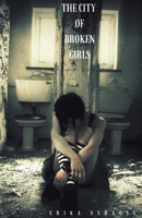 The City of Broken Girls B0BRNZJHS3 Book Cover