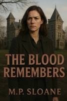 The Blood Remembers B0G43RF27M Book Cover
