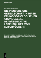 Werden, Wandel Und Gestaltung Von Familie, Verwandtschaft Und Bünden Im Lichte Der Völkerforschung 3111059499 Book Cover