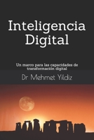 Inteligencia Digital: Un marco para las capacidades de transformación digital (Spanish Edition) 1695792246 Book Cover