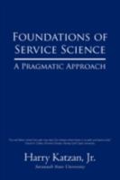 Foundations of Service Science 1440106533 Book Cover