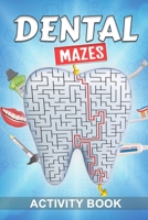 Dental Mazes Activity Book B0CP4MJT31 Book Cover