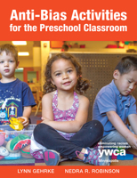 Anti-Bias Activities for the Preschool Classroom 1605545708 Book Cover