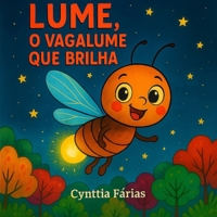 Lume, o vagalume que brilha (Portuguese Edition) B0FRGJRBDX Book Cover
