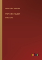 Die Gartenstauden: Erster Band 3368626086 Book Cover