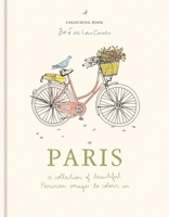 Zoé de Las Cases Paris Colouring Book: A collection of beautiful Parisian images to colour in 1840919434 Book Cover