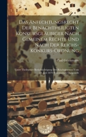 Das Anfechtungsrecht Der Benachtheiligten Konkursgläubiger Nach Gemeinem Rechte Und Nach Der Reichs-Konkurs-Ordnung: Unter Theilweiser ... Systematisch Dargestellt 1020651083 Book Cover