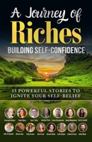 Building Self-Confidence: A Journey of Riches 1925919889 Book Cover