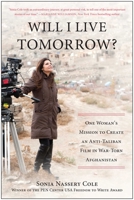 Will I Live Tomorrow?: The Making of The Black Tulip 193952914X Book Cover