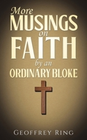 More Musings on Faith by an Ordinary Bloke 1035878526 Book Cover