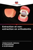 Extraction et non-extraction en orthodontie 6203617687 Book Cover