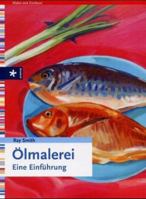 Ölmalerei. Eine Einführung. 3332009788 Book Cover