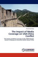 The Impact of Media Coverage on USA-China Conflict 3845475315 Book Cover