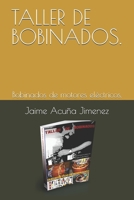 TALLER DE BOBINADOS.: Bobinados de motores eléctricos. (Spanish Edition) 1792073356 Book Cover